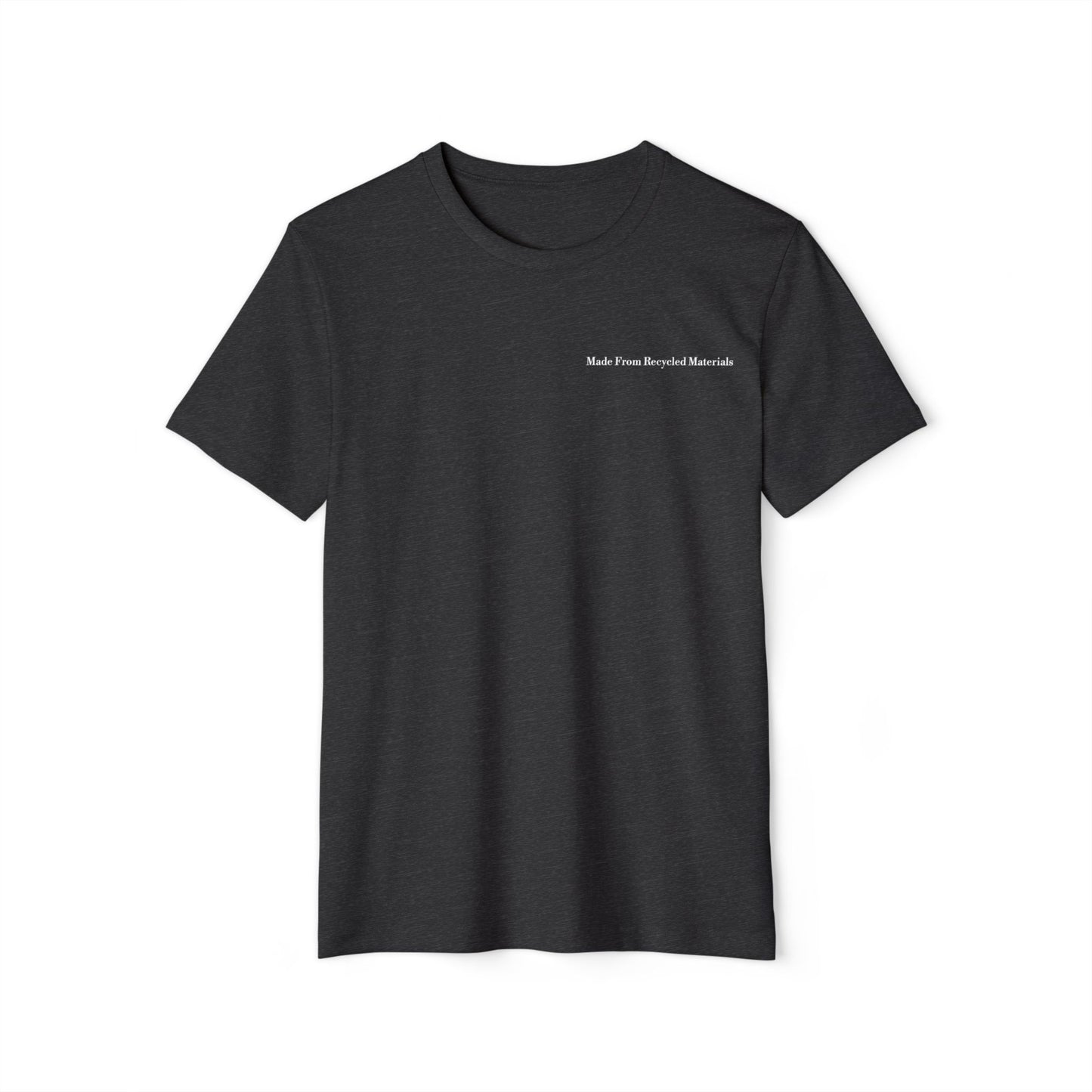 Made From Recycled Materials - Unisex Recycled Organic T-Shirt
