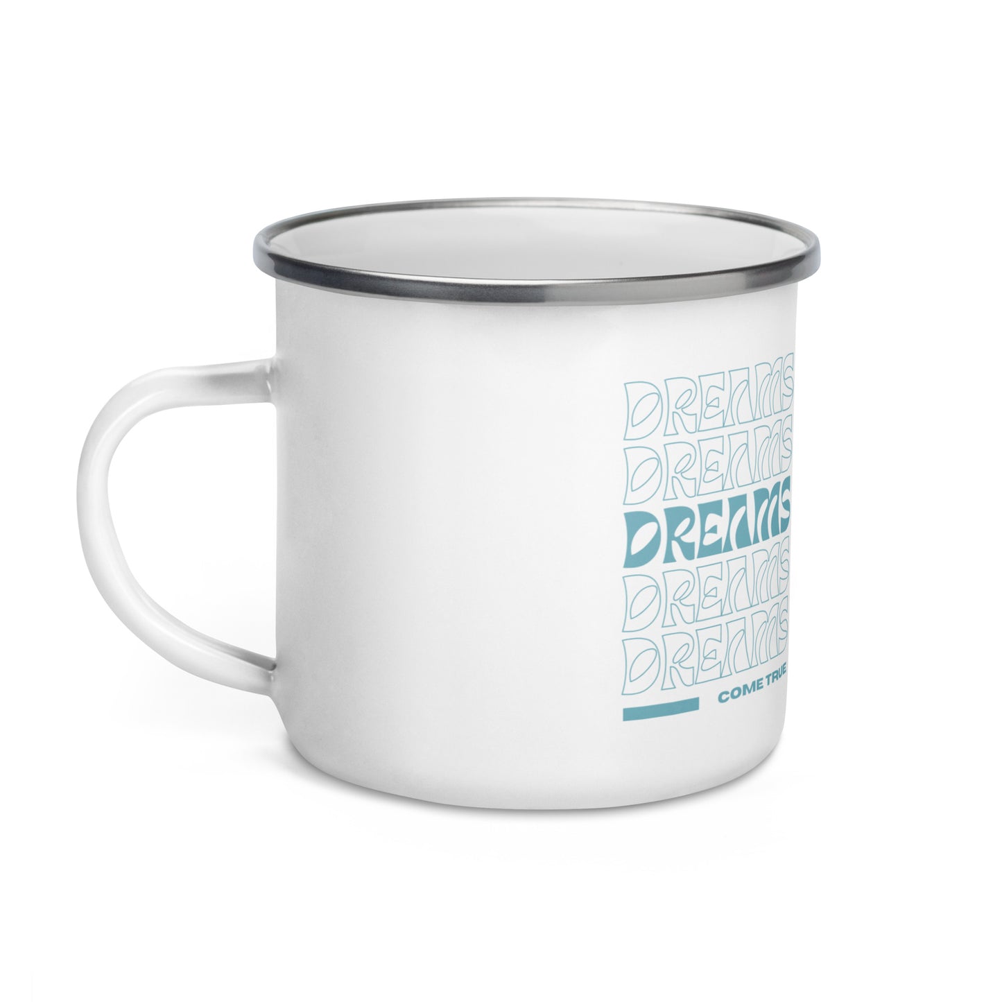 Dreams Come True Enamel Mug - Durable, Stylish, and Thought-Provoking