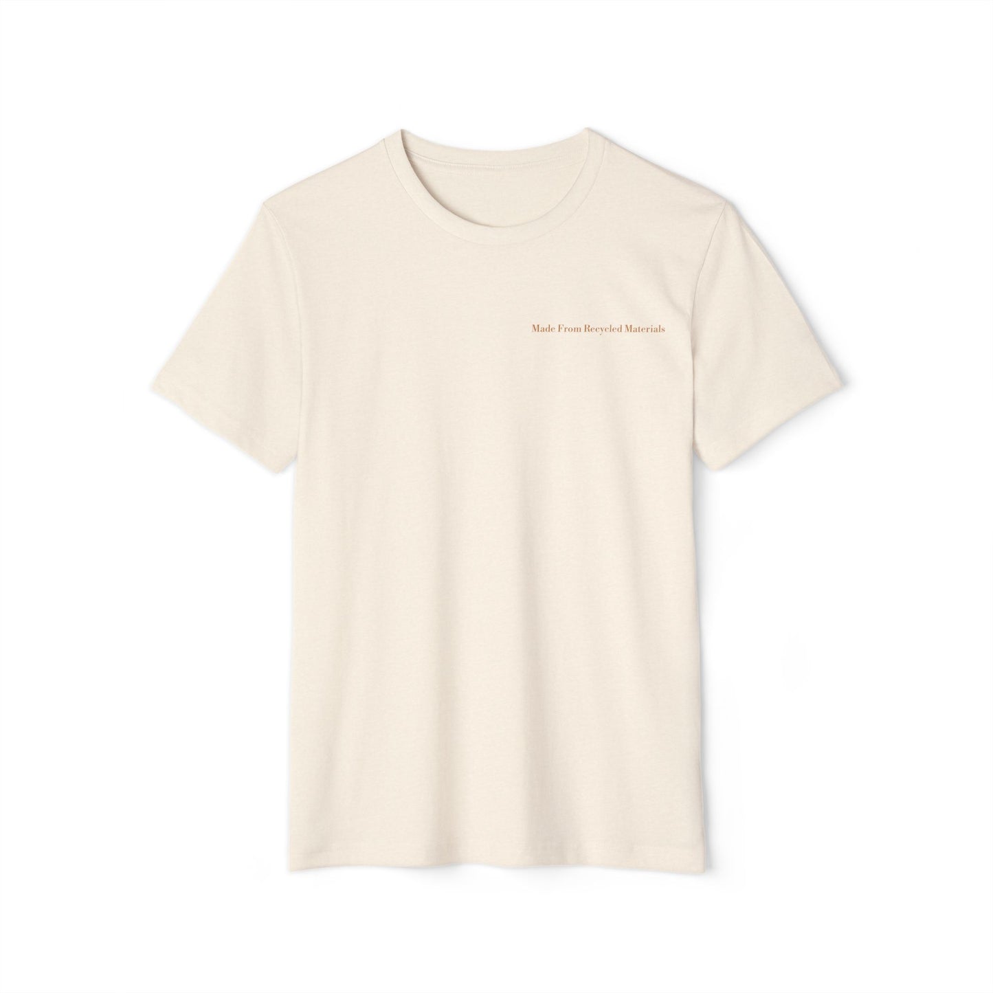 Made From Recycled Materials - Unisex Recycled Organic T-Shirt