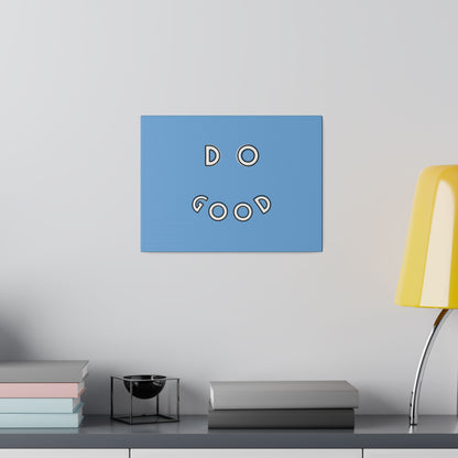 Do Good Smiley Slogan printed on 12" x 9" Stretched Canvas