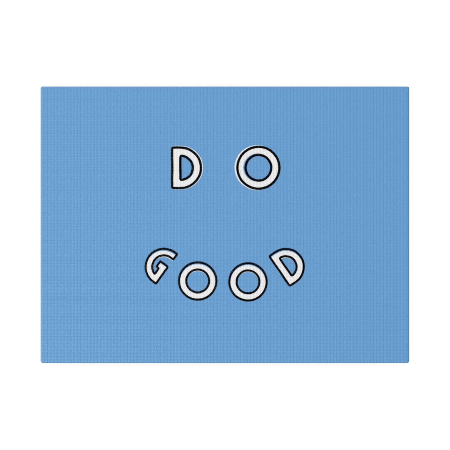 Do Good Smiley Slogan printed on 12" x 9" Stretched Canvas