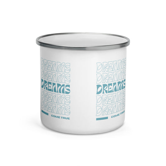Dreams Come True Enamel Mug -  Durable, Stylish, and Thought-Provoking