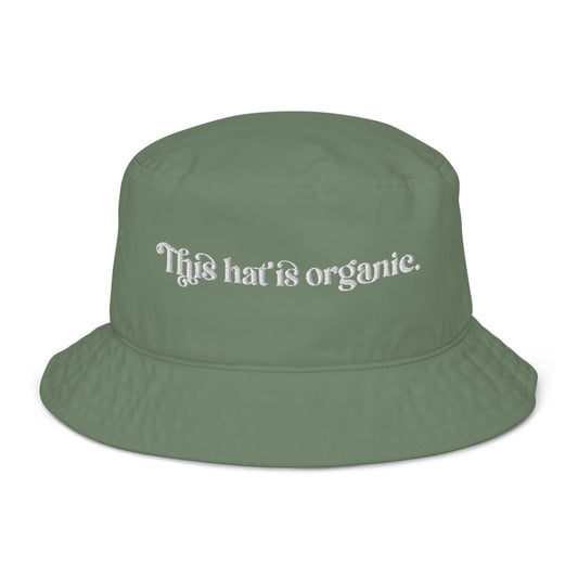 'This Hat is Organic' Bucket Hat – Sustainable & Trendy – Comfortable Sun Protection